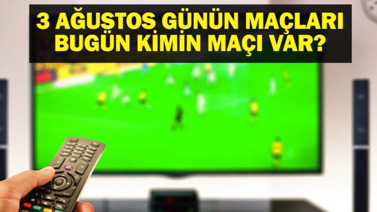 3 Ağustos Bugün kimin oyunu var? Tottenham Newcastle United hangi kanalda eşleşiyor, ne zaman? 3 Ağustos yazışmaları